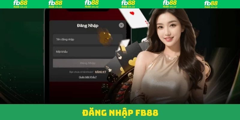Đăng Nhập FB88 - Xử Lý Mượt Mà, Truy Cập Nhanh Chóng