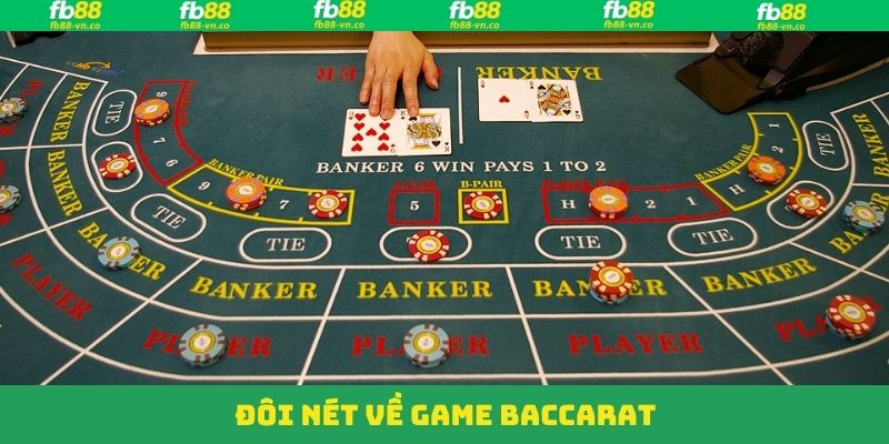 Baccarat - Trải Nghiệm Các Ván Bài Kịch Tính Tại FB88 2 Khái quát về trò chơi Baccarat