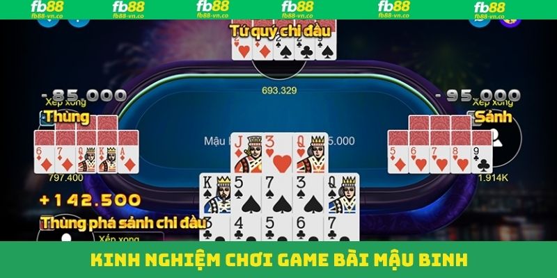 Kinh nghiệm đem lại hiệu quả cao khi tham gia mậu binh 