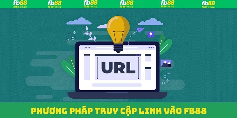 Link Vào FB88 – Truy Cập Siêu Tốc, Không Lo Bị Chặn 4 Phương pháp tìm link vào chính thức của thương hiệu