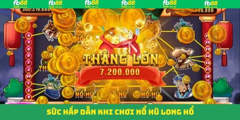 Nổ hũ long hổ nổi bật với hàng loạt tính năng mới mẻ