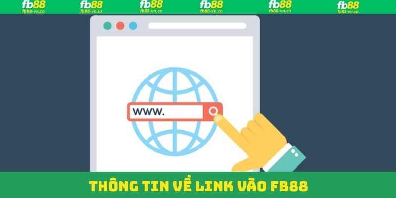 Link Vào FB88 – Truy Cập Siêu Tốc, Không Lo Bị Chặn 2 Nội dung sơ lược về link truy cập thương hiệu