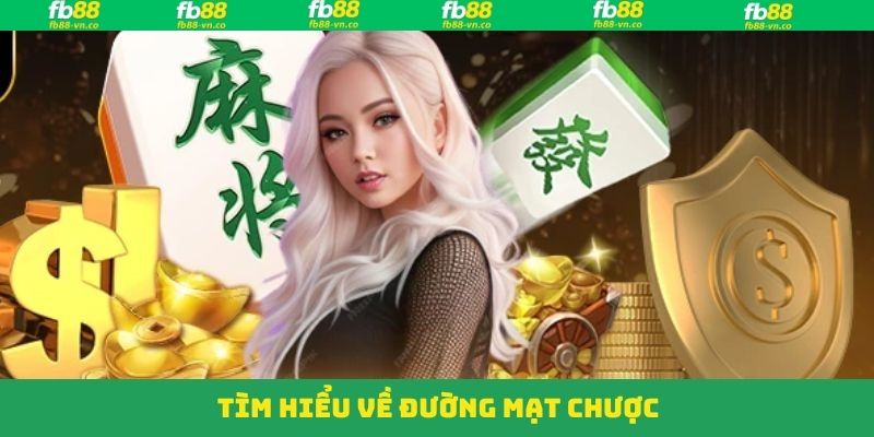 Tổng quan về sức hút của Đường Mạt Chược