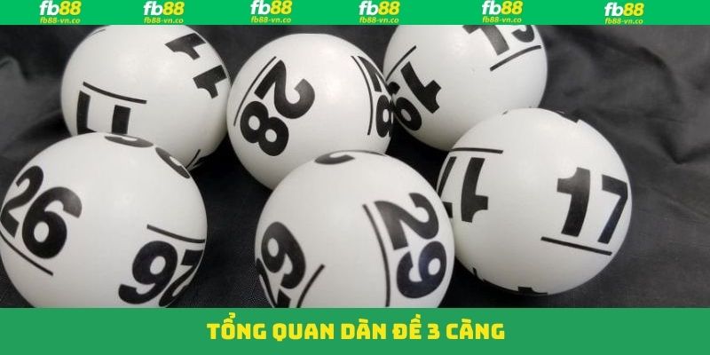 Dàn Đề 3 Càng - Mở Rộng Cơ Hội Dự Đoán Trúng Lớn Tại FB88 2 Nét chính tổng quan về dàn đề 3 càng