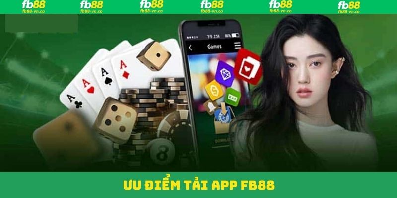 Sự tiện ích khi tải app FB88 về thiết bị riêng